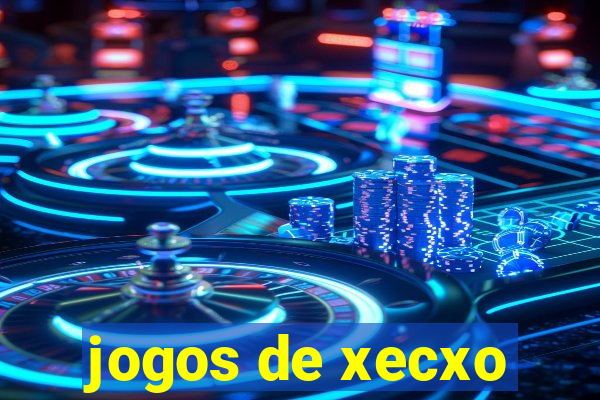 jogos de xecxo